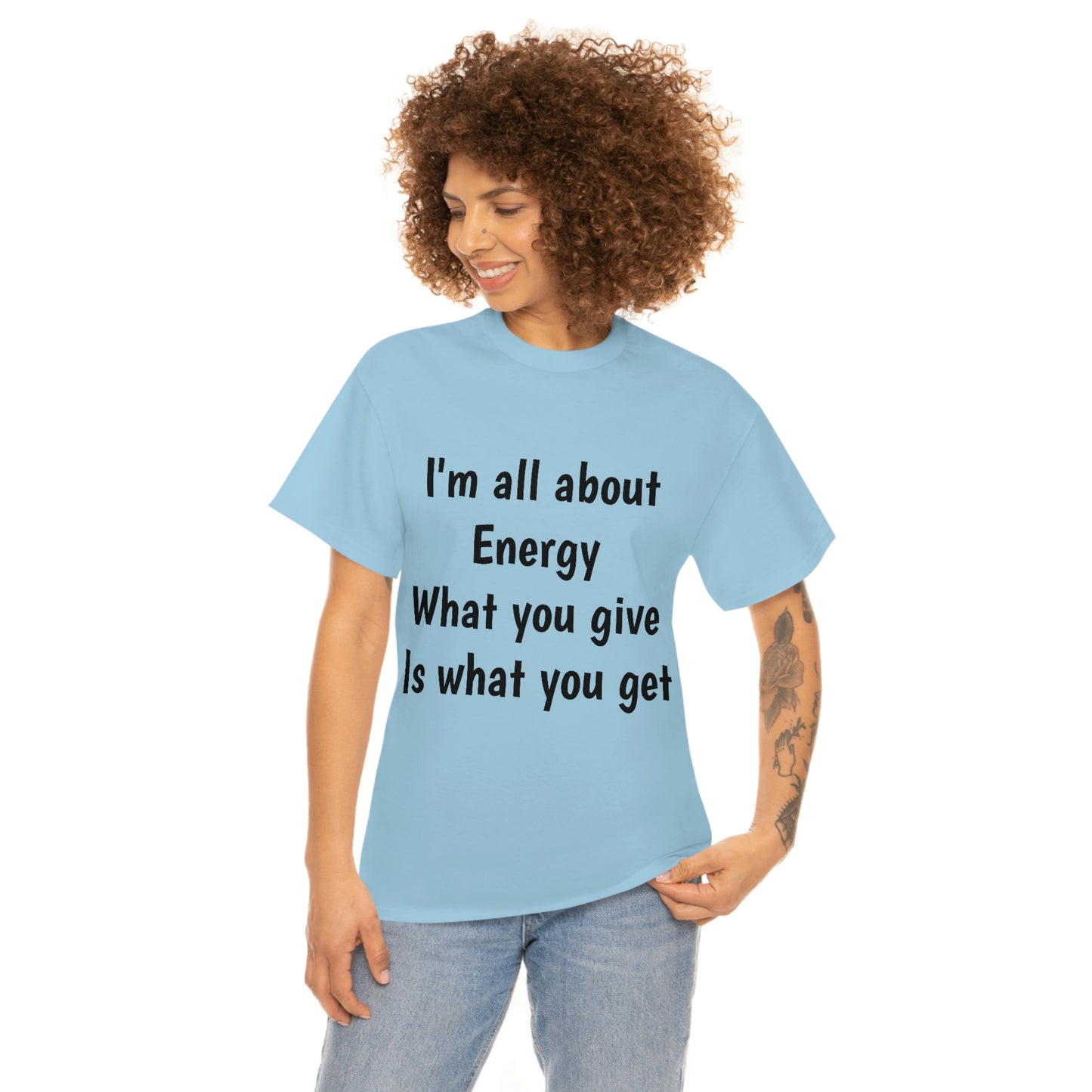 I'm all about Energy Cotton Tee