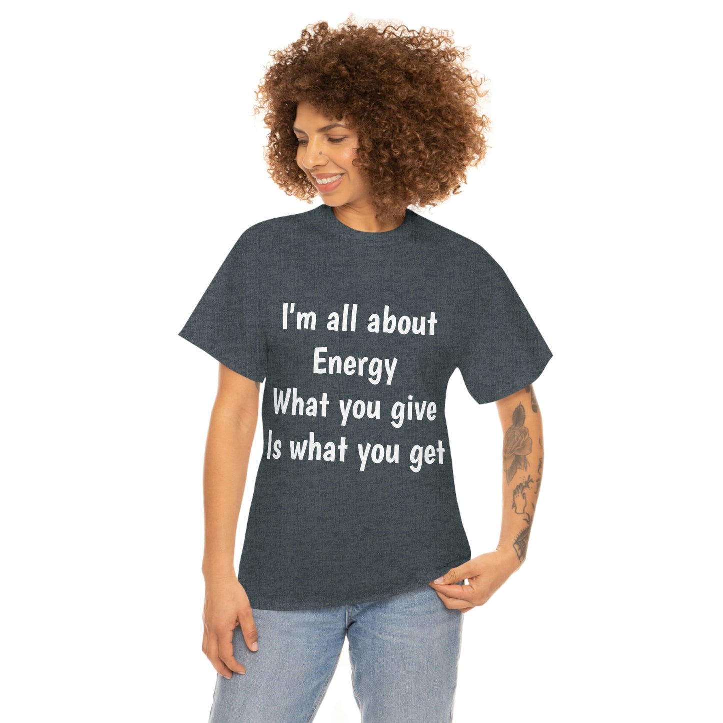 I'm all about Energy Cotton Tee