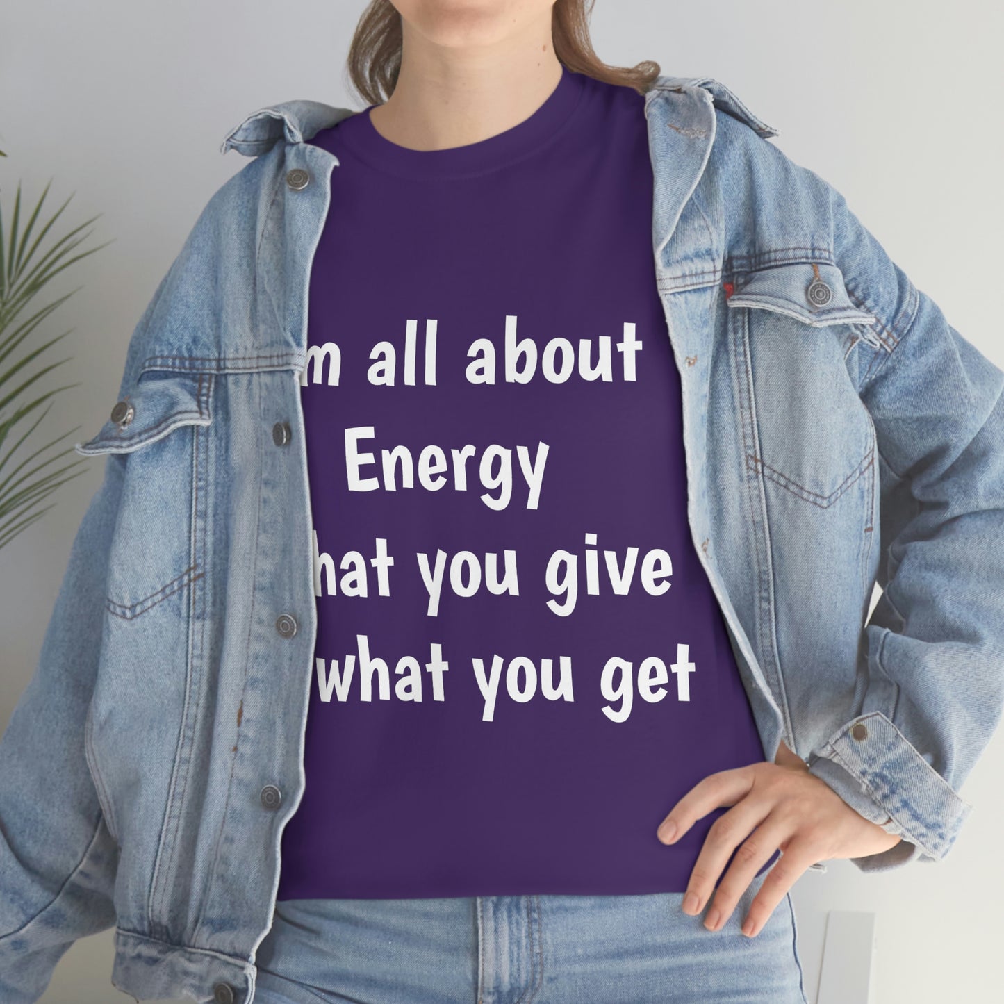 I'm all about Energy Cotton Tee