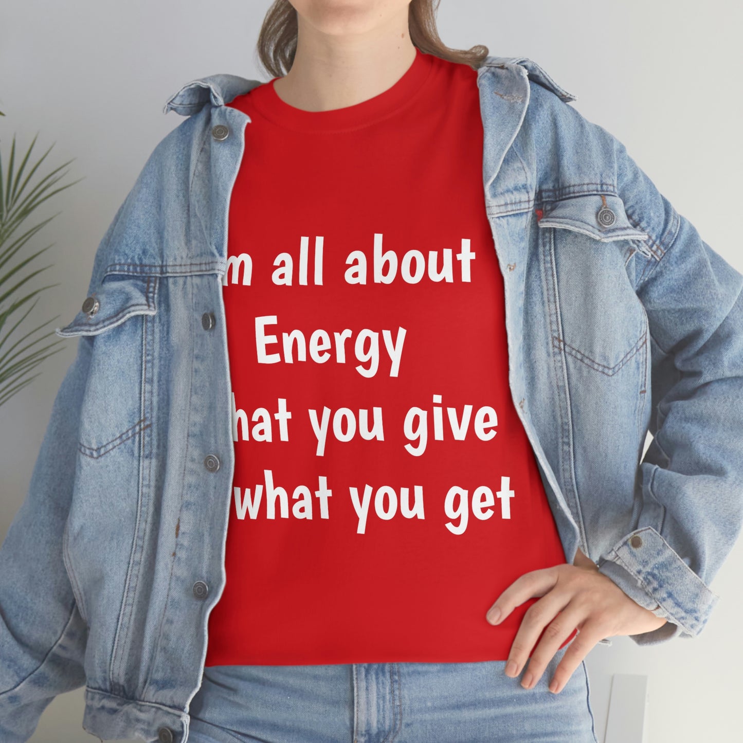 I'm all about Energy Cotton Tee