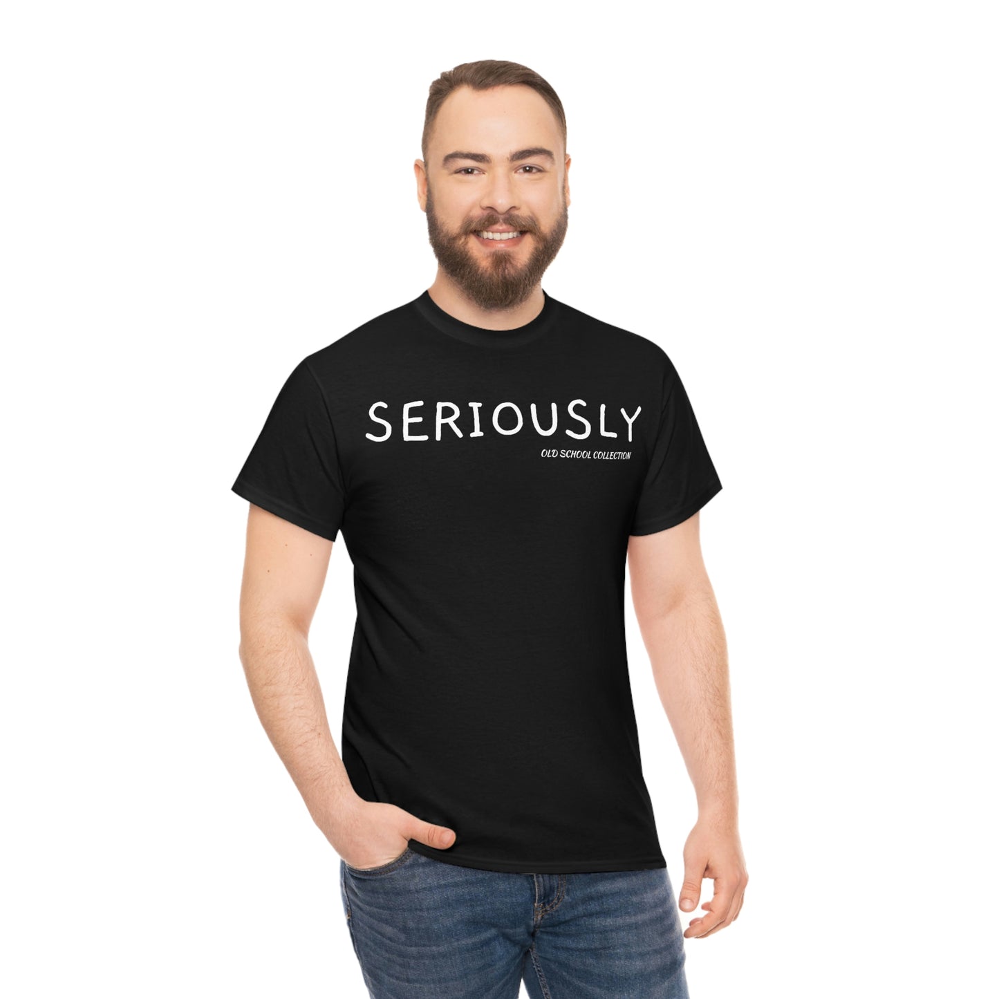 Seriously T-Shirt