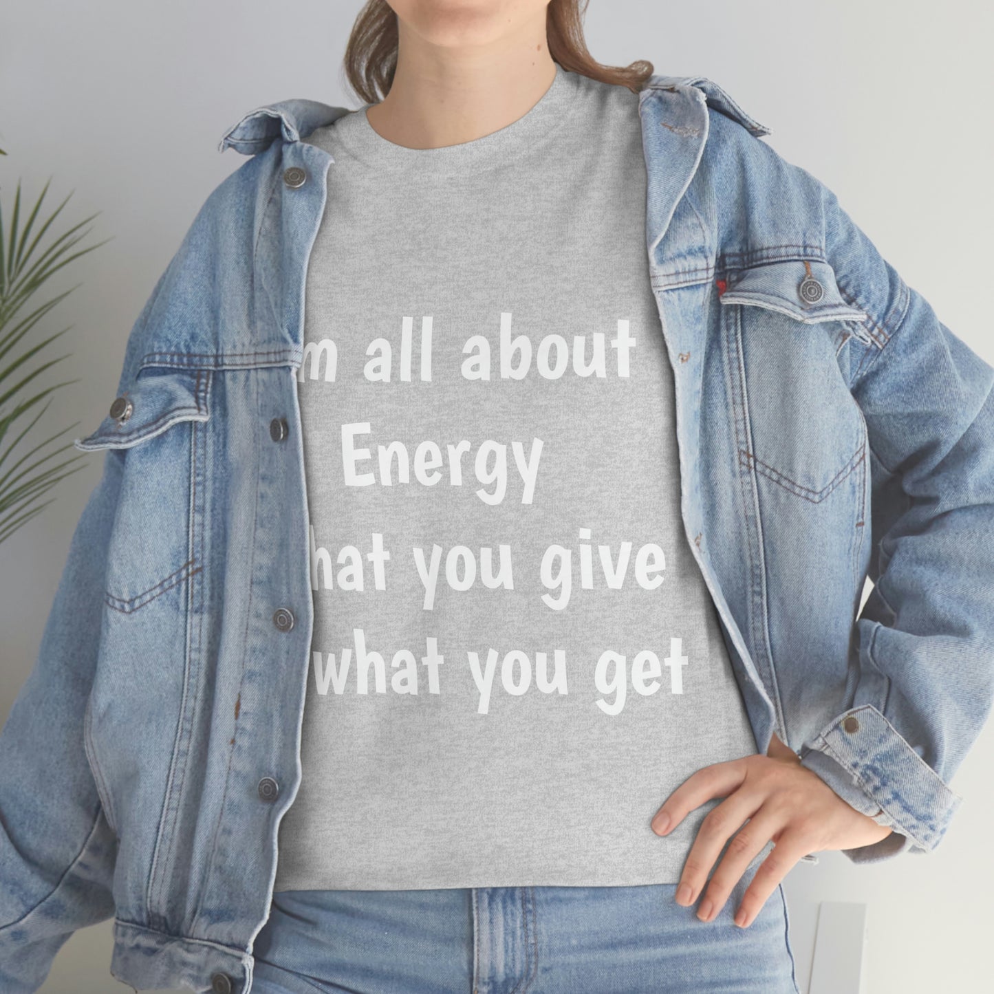 I'm all about Energy Cotton Tee