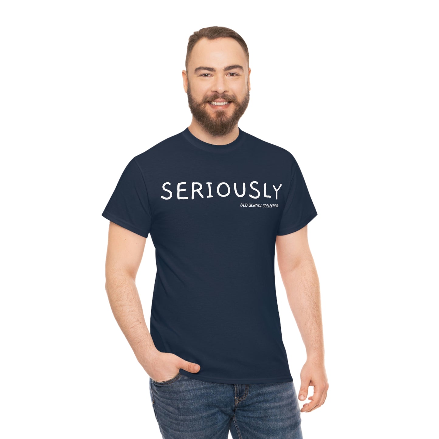 Seriously T-Shirt