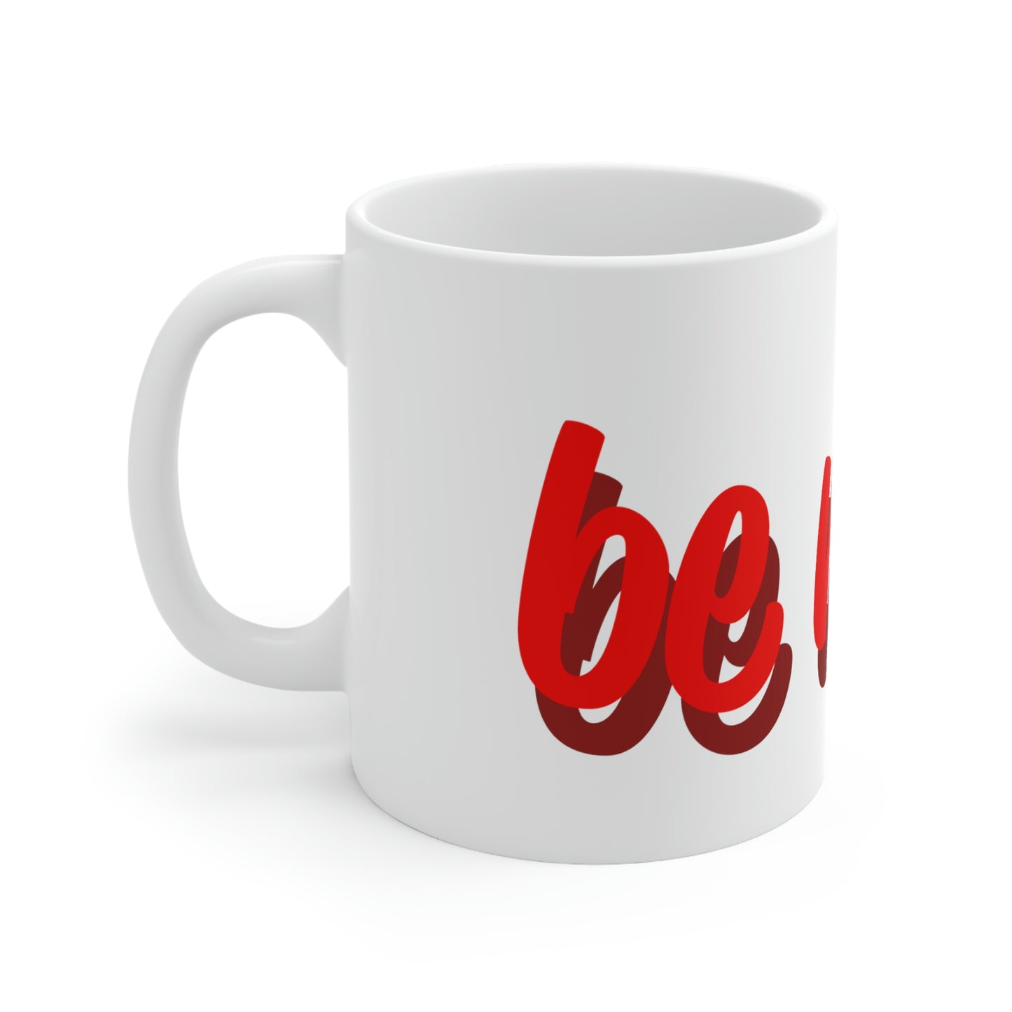 BE MINE Mug 11oz